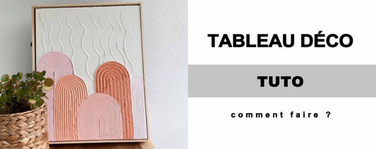Comment Faire un Tableau Décoratif Original