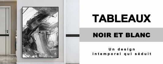 Tableaux noir et blanc : Pourquoi ce choix intemporel séduit tant ?