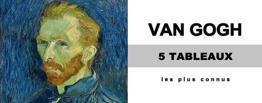 Top 5 des Tableaux de Van Gogh