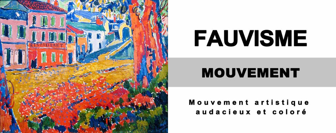 Le Fauvisme : Mouvement artistique audacieux et coloré