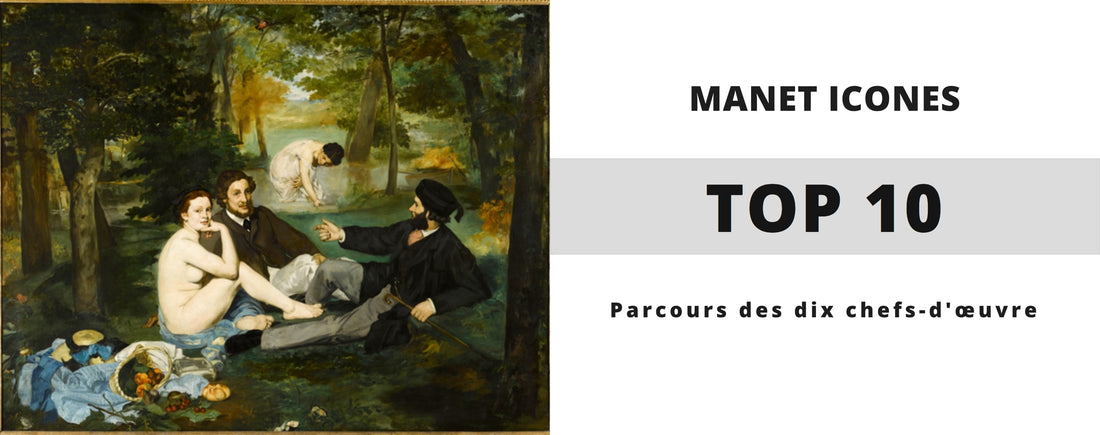 Top 10 Œuvres d’Édouard Manet