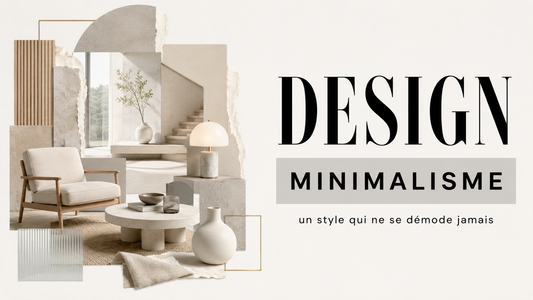 Design Minimalisme : Un Style qui ne se Démode Jamais