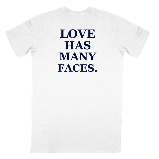 T-shirt Love Has Many Faces